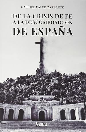 De la crisis de fe a la descomposici&oacute;n de Espa&ntilde;a