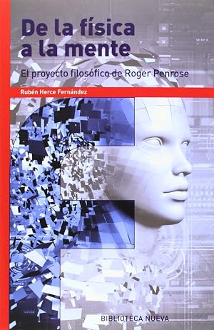 De La F&iacute;sica A La Mente: EL PROYECTO FILOSOFICO DE ROGER PENROSE (FRONTERAS)