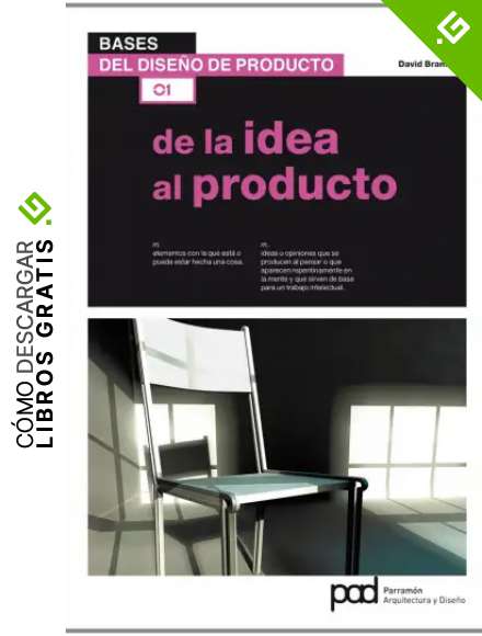 DE LA IDEA AL PRODUCTO (Bases del dise&ntilde;o de producto)