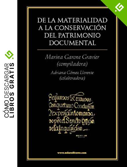 De la materialidad a la conservaci&oacute;n del patrimonio documental (Yo medito, t&uacute; me editas)