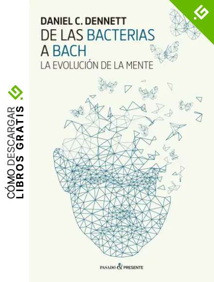 De las bacterias a Bach: La evoluci&oacute;n de la mente (ENSAYO)