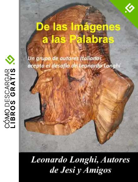 De las Im&aacute;genes a las Palabras: Un grupo de autores Italianos acepta el desaf&iacute;o de Leonardo Longhi