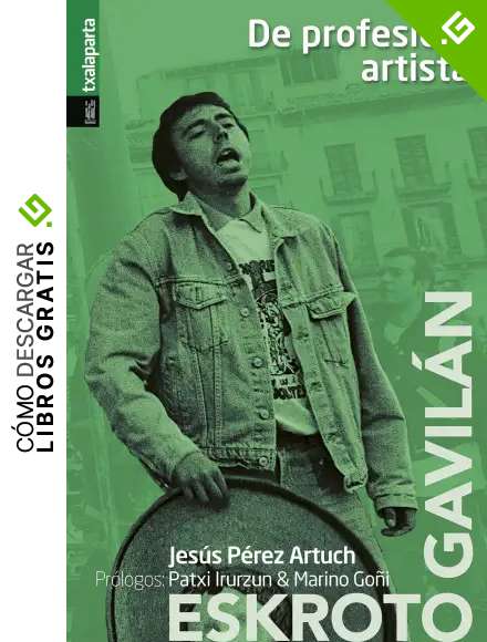 De profesi&oacute;n: artista: Una biograf&iacute;a de Eskroto & Gavil&aacute;n (RABEL)