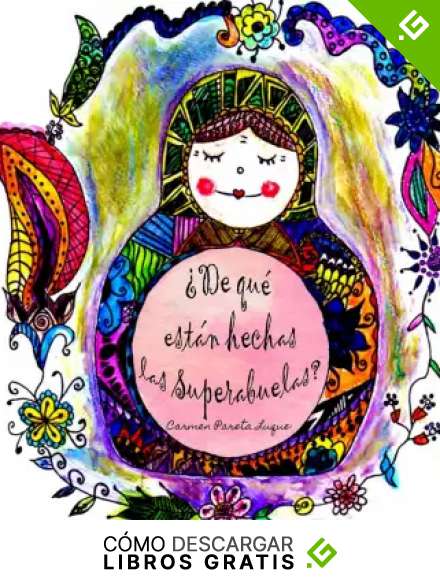 &iquest;De qu&eacute; est&aacute;n hechas las Superabuelas?