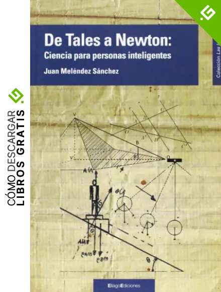 De Tales a Newton: Ciencia para personas inteligentes (Las Islas)