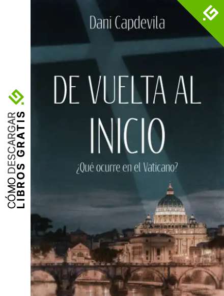 De vuelta al inicio: &iquest;Qu&eacute; ocurre en el Vaticano?