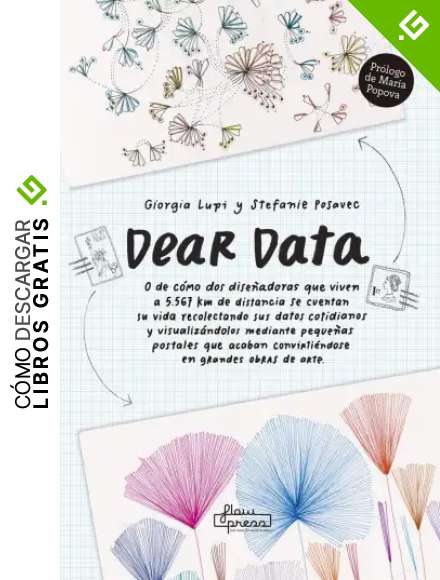 Dear Data: O de c&oacute;mo dos dise&ntilde;adoras que viven a 5567 km de distancia&hellip;