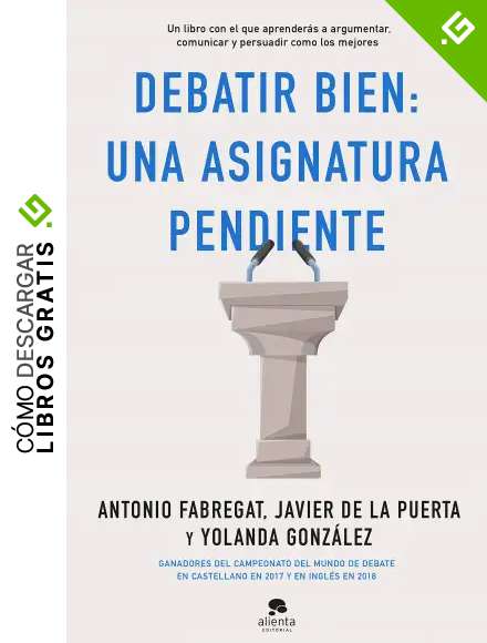 Debatir bien: una asignatura pendiente (Alienta)