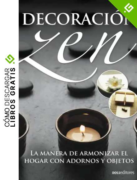 DECORACI&Oacute;N ZEN: la manera de armonizar el hogar con adornos y objetos