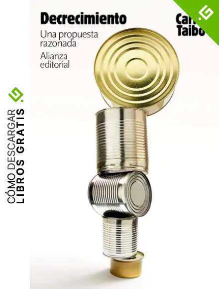 Decrecimiento. Una propuesta razonada (El libro de bolsillo - Ciencias sociales)