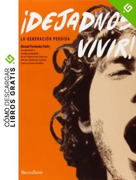 &iexcl;Dejadnos Vivir! La Generaci&oacute;n Perdida