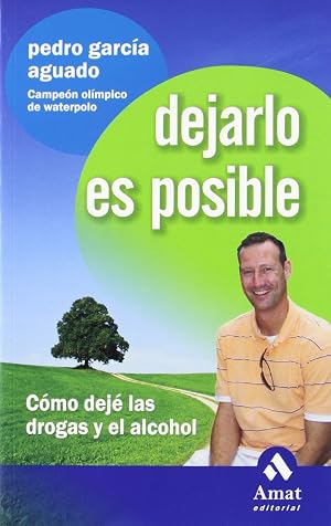 Dejarlo es posible: C&oacute;mo dej&eacute; las drogas y el alcohol