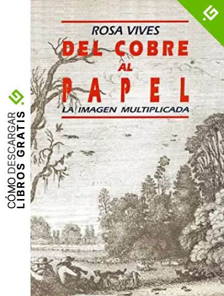 DEL COBRE AL PAPEL: LA IMAGEN MULTIPLICADA (Antrazyt)