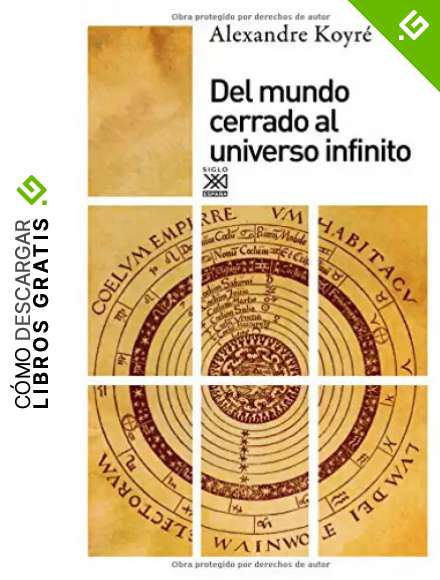 Del mundo cerrado al universo infinito: 240 (Siglo XXI de Espa&ntilde;a General)