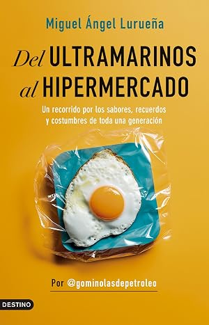 Del ultramarinos al hipermercado: Un recorrido por los sabores, recuerdos y costumbres de toda una generaci&oacute;n (Imago Mundi)