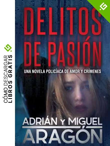 Delitos de Pasi&oacute;n: Una novela polic&iacute;aca de amor y cr&iacute;menes