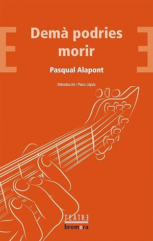 Dem&agrave; Podries Morir: 61 (Bromera Teatre)