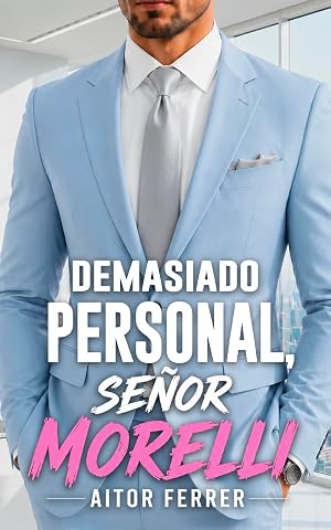 Demasiado personal, se&ntilde;or Morelli