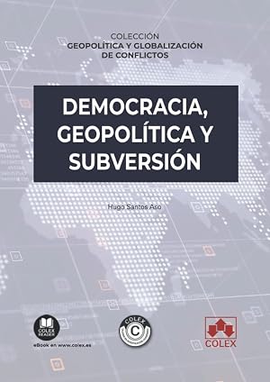 Democracia, geopol&iacute;tica y subversi&oacute;n: 1 (Geopol&iacute;tica y globalizaci&oacute;n de conflictos)