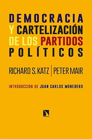 Democracia y cartelizaci&oacute;n de los partidos pol&iacute;ticos: 877 (COLECCION MAYOR)