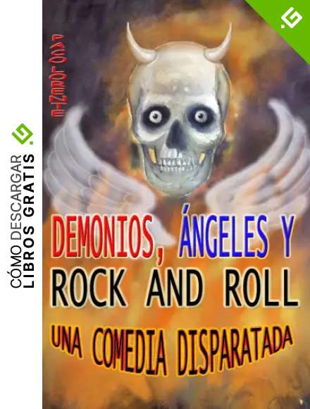 DEMONIOS, &Aacute;NGELES Y ROCK AND ROLL (Humor) (LA &Uacute;NICA SERIE DE HUMOR & ROCK AND ROLL n&ordm; 1)