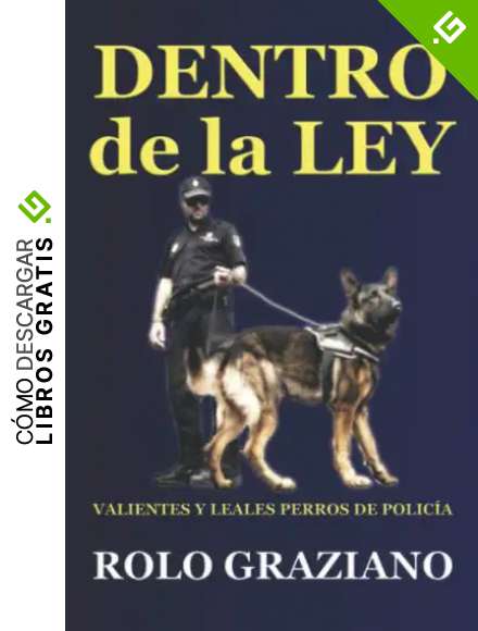 DENTRO de la LEY: Valientes y leales perros de polic&iacute;a