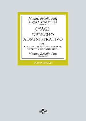 Derecho Administrativo: Tomo I Conceptos fundamentales, fuentes y organizaci&oacute;n (Derecho - Biblioteca Universitaria de Editorial Tecnos)