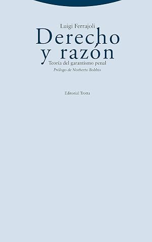 Derecho Y Raz&oacute;n. Teor&iacute;a Del Garantismo Penal - 10&ordf; Edici&oacute;n (ESTRUCTURAS Y PROCESOS - DERECHO)