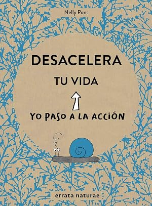 Desacelera tu vida (YO PASO A LA ACCION)