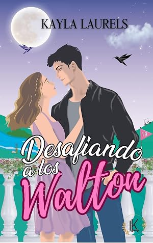 Desafiando a los Walton: Young adult. (Rom&aacute;ntica Contempor&aacute;nea. Friends to Lovers & enemies to lovers, new adult, instituto).