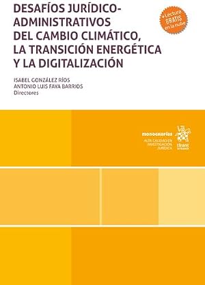 Desaf&iacute;os jur&iacute;dicos administrativos del cambio clim&aacute;tico, la transici&oacute;n energ&eacute;tica y la digitalizaci&oacute;n (Monograf&iacute;as)