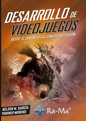 Desarrollo de Videojuegos. Desde el dise&ntilde;o a la comercializaci&oacute;n