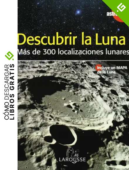 Descubrir la Luna (Guias De Astronomia)