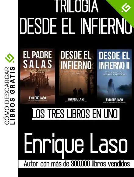 DESDE EL INFIERNO (La Trilog&iacute;a): Tres libros en uno