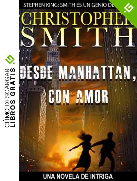 Desde Manhattan, Con Amor (Una Novela de Intriga)
