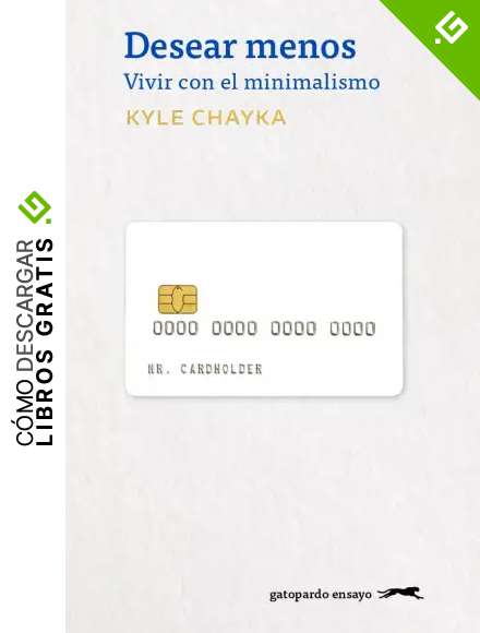 Desear menos: Viviendo con el minimalismo (GATOPARDO)