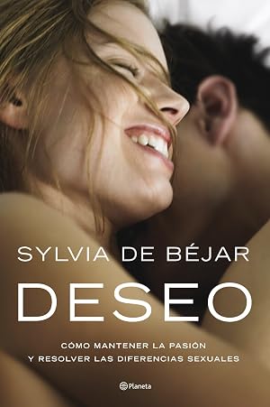 Deseo: C&oacute;mo mantener la pasi&oacute;n y resolver las diferencias sexuales (Pr&aacute;cticos)