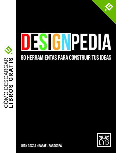 Designpedia: 80 Herramientas Para Construir Tus Ideas (Acci&oacute;n empresarial)