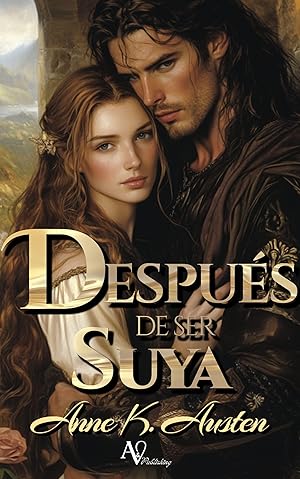 Después de ser suya: Novela romántica histórica en Escocia (Legados escoceses en las Highlands nº 2) Después de ser suya: Novela romántica histórica en Escocia (Legados escoceses en las Highlands nº 2)