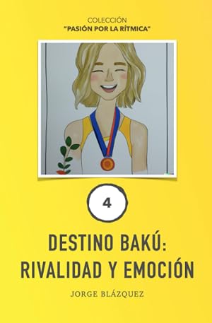Destino Bak&uacute;: Rivalidad y Emoci&oacute;n (Pasi&oacute;n por la R&iacute;tmica)