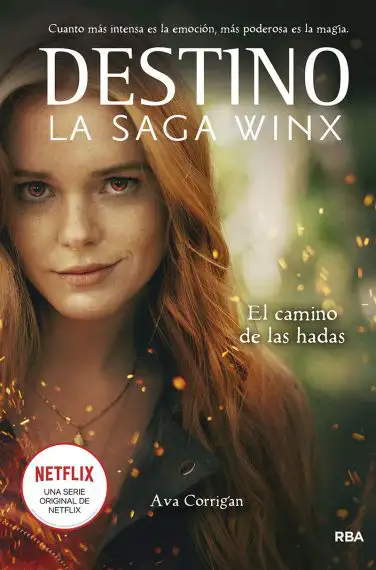 Destino. La saga Winx. El camino de las hadas. (FICCI&Oacute;N YA)