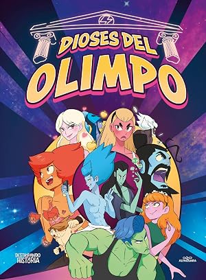 Destripando la historia - Los Dioses del Olimpo (No ficci&oacute;n ilustrados)