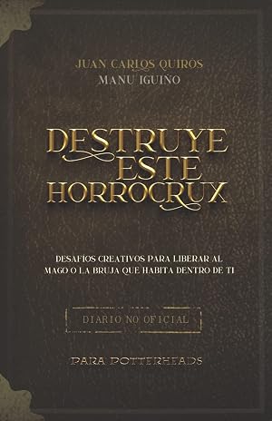 Destruye este Horrocrux: Desaf&iacute;os creativos para Potterheads