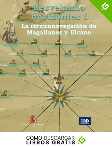 Desvelando horizontes I. La circunnavegaci&oacute;n de Magallanes y Elcano