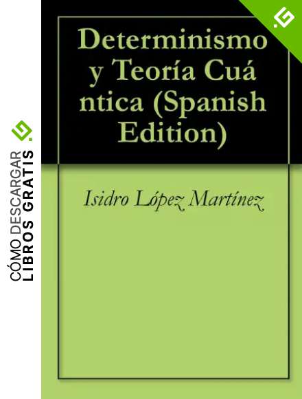 Determinismo y Teor&iacute;a Cu&aacute;ntica