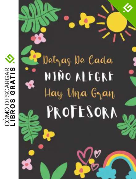 Detrás de cada niño alegre hay una gran profesora: Cuaderno de notas A5 Regalos para profe y maestras Guarder&iacute;a, preescolar, primaria o secundaria