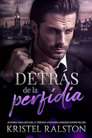 Detr&aacute;s de la perfidia: (Romance contempor&aacute;neo). Grumpy-Sunshine. Polos opuestos. Matrimonio arreglado. Odio y amor.