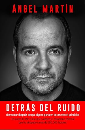 Detr&aacute;s del ruido: Todo lo que aprend&iacute; para rehacerme por completo y mantener la cordura (No Ficci&oacute;n)