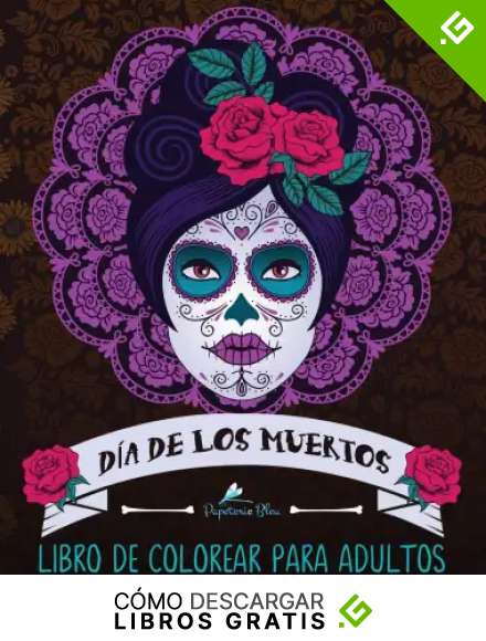 Dia De Los Muertos: Libro De Colorear Para Adultos: Calaveras de az&uacute;car (D&iacute;a de los Muertos)