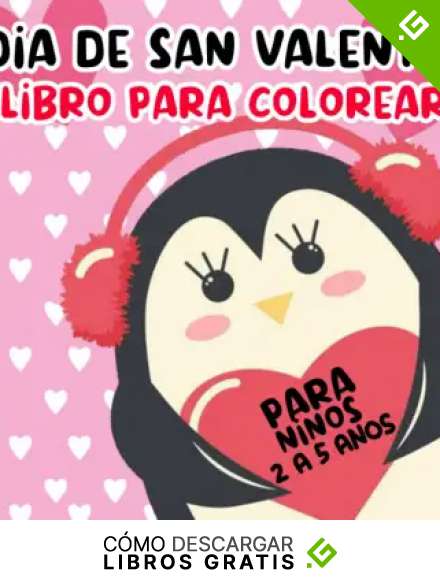 D&iacute;a de San Valent&iacute;n Libro para colorear para ni&ntilde;os de 2 a 5 a&ntilde;os: Una colecci&oacute;n de divertidas y f&aacute;ciles p&aacute;ginas para colorear de San Valent&iacute;n con temas de animales, corazones y flores para ni&ntilde;os